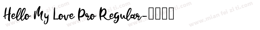 Hello My Love Pro Regular字体转换